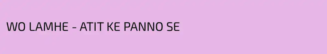 WO LAMHE - ATIT KE PANNO SE